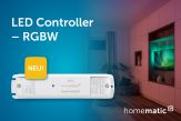 Neu: der Homematic IP LED Controller – RGBW 